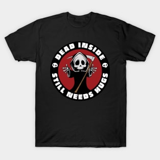 Dead Inside, Still Needs Hugs T-Shirt